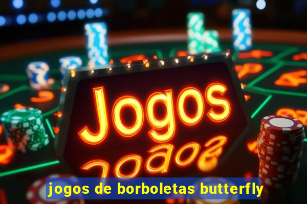 jogos de borboletas butterfly